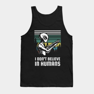 I Don't Believe in Humans - Cute Alien Tank Top